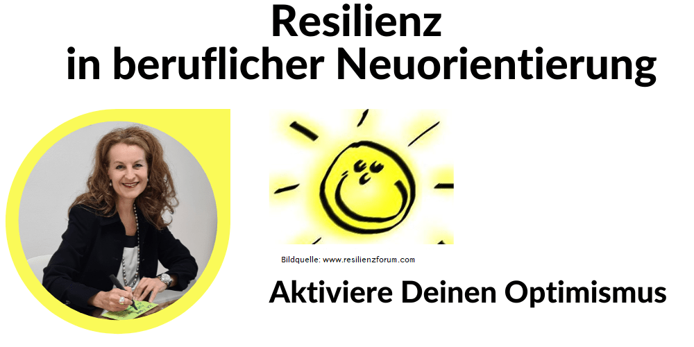 Resilienz in beruflicher Neuorientierung - Optitmismus